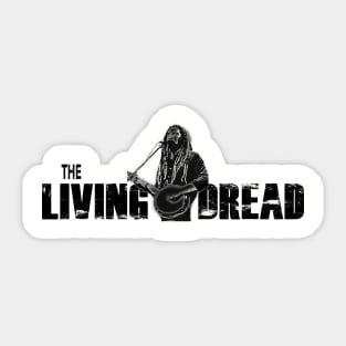 The Living Dread Sticker